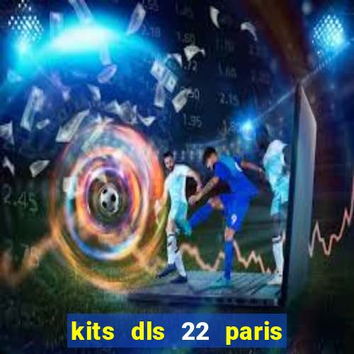 kits dls 22 paris saint germain
